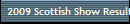 2009 Scottish Show Results