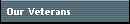 Our Veterans