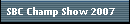 SBC Champ Show 2007