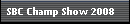 SBC Champ Show 2008