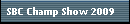SBC Champ Show 2009