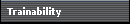 Trainability